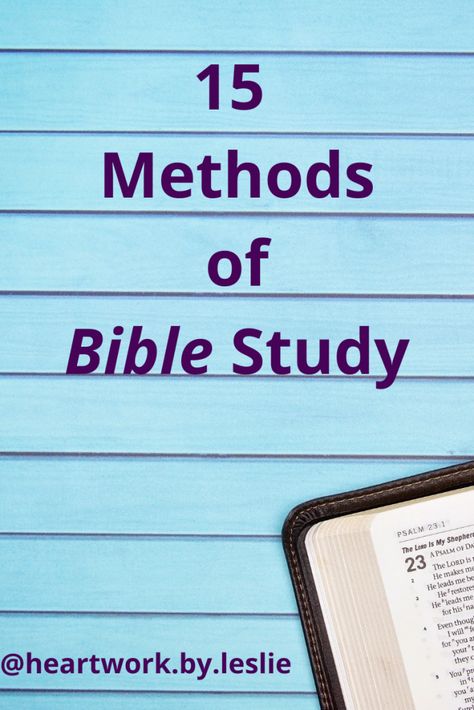 15 Methods of Bible Study - Blog Studying The Gospels, Methods To Study The Bible, Bible Study Structure, Different Bible Study Methods, Bible Reading Methods, Bible Study Techniques, Soap Method Bible Study Examples, Bible Study Methods For Beginners, How To Start Bible Studying