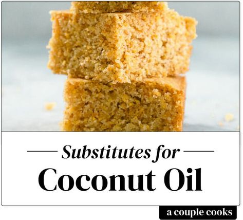 There are lots of options if you don’t want to use coconut oil! Here are the best substitutes for coconut oil in recipes and baking. | ingredient substitutions | #substitute #coconutoil Coconut Oil Substitute Baking, Substitute For Coconut Oil, Coconut Oil Substitute, Baking With Coconut Oil, A Couple Cooks, 10 Healthy Foods, Healthy Food Swaps, Cooking Substitutions, Healthy Cook Books