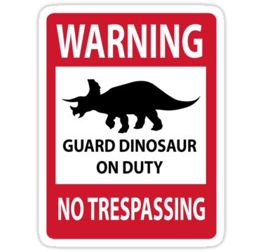 No Trespassing Sign (Triceratops) Stickers #triceratops #dinosaurs #jurassic #trespassing #funny No Trespassing Sign, No Trespassing Signs, No Trespassing, Dinosaur Posters, Jurrasic Park, Dinosaur Images, Jurassic Park World, Dinosaur Birthday Party, Tyrannosaurus Rex