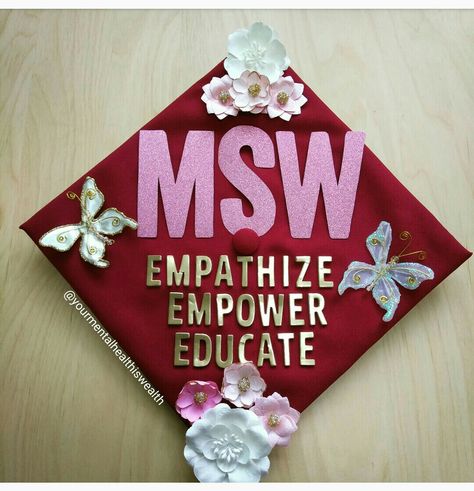 Graduation Cap Designs Msw, Masters Social Work Graduation Cap, College Graduation Cap Ideas Social Work, Masters Of Social Work, Msw Cap Decoration, Master Of Social Work Graduation Cap, Msw Graduation Cap Social Work, Social Work Grad Cap, Msw Graduation Pictures