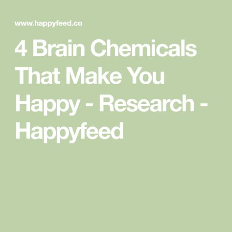 4 Brain Chemicals That Make You Happy - Research - Happyfeed Happy Chemicals, Brain Chemicals, Counseling Tips, Gym Routine, Belly Laughs, Positive Emotions, Someone Like You, The More You Know, Your Brain