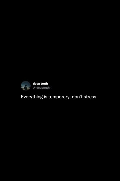 Everything Is Temporary Quotes, Temporary Quotes, Everything Is Temporary, Reality Of Life Quotes, Deep Truths, Quotes About Everything, Reality Of Life, Bio Quotes, Insightful Quotes