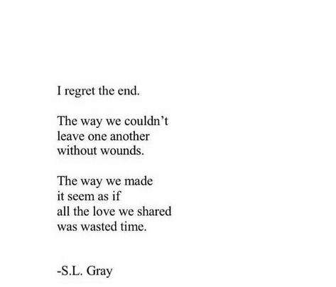 Lovers Quotes, I Regret, Breakup Quotes, We Made It, A Poem, Lessons Learned, Poetry Quotes, Thoughts Quotes, True Quotes