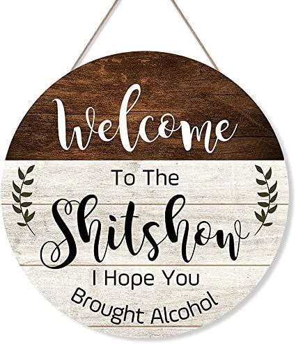 Front Door Funny Signs, Welcome Wall Hanging, Funny Welcome Signs, Funny Door Signs, Welcome To The Shitshow, Wood Door Sign, Funny Housewarming Gift, Entryway Porch, Welcome Wall