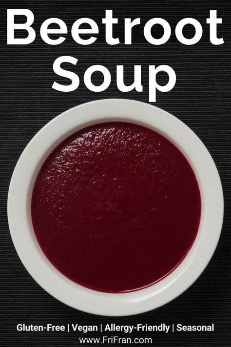 Beautiful, Rich, Vibrant Beetroot Soup.  Cold or hot? Smooth and silky or chunky? The choice is yours. As always totally Gluten-Free | Vegan | Allergy-Friendly | Seasonal ...and... Allium-Free and Coconut-Free. 😁 #beetroot #soup #beetrootsoup #borscht #mainmeal #entree #dinner #autumn #recipe #frifran #glutenfreevegan #glutenfree  #plantbased #vegan #allergyfriendly Gluten Free Dairy Free Breakfast, Beetroot Relish, Beetroot Soup, Summer Soup, Dairy Free Breakfasts, Wheat Free Recipes, Gluten Free Vegan Recipes, Best Gluten Free Recipes, Vegan Main Dishes