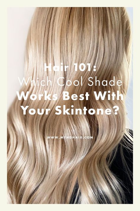 Blonde Highlights Cool Skin Tone, Blonde Shades For Fair Skin, Blonde Shades For Cool Skin Tones, Cool Shades Of Blonde, Blond For Cool Skin Tone, Pale Cool Skin Tone Best Hair Color, Dark Blonde Hair Fair Skin, Lived In Champagne Blonde, What Shade Of Blonde Is Right For Me