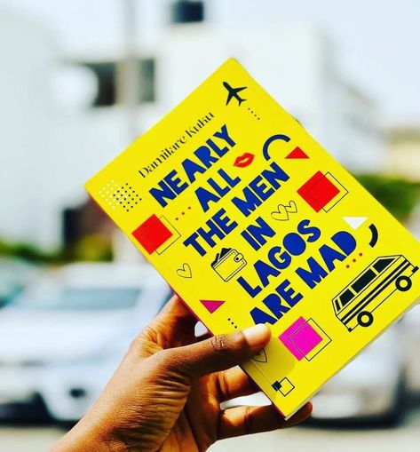 Nearly All The Men In Lagos Are Mad Book Cover, Nearly All The Men In Lagos, African Fiction Books, African Literature, Books 2024, The Merciless, Let Go And Let God, 100 Books, 100 Books To Read