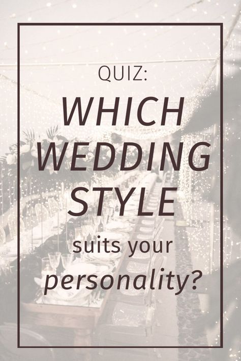 Online quizzes to explore your wedding style What Type Of Wedding Should I Have Quiz, Types Of Weddings Style, Types Of Wedding Themes Style, Types Of Wedding Styles, Wedding Quizzes, Wedding Style Quiz, Buzzfeed Wedding, Wedding Quiz, Style Quizzes