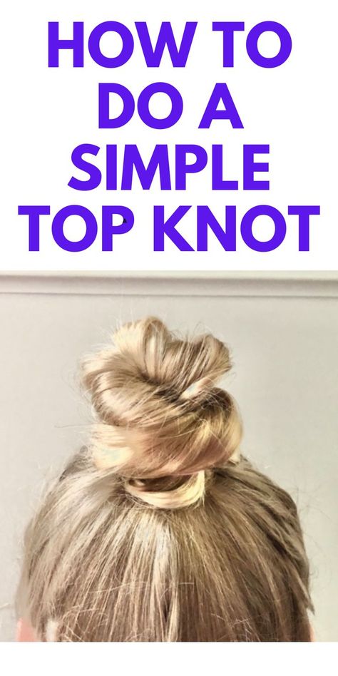 How To Do a Top Knot in a Minute - Here is how to do a simple and easy top knot. Too Knot Bun, Quick Bun Hairstyles, Short Hair Top Knot, Top Knot Hairstyle, How To Bun, Hair Knot Tutorial, Easy Top Knot, Knot Hairstyle, Top Knot Tutorial