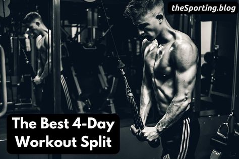 4 Days Split Workout, Best 4 Day Split Workout, Shoulder And Leg Workout Gym, 4 Day Upper Lower Split Workout, 3 Day Full Body Workout Plan Men, Bro Split Workout Plan, 4 Days Workout Plan, 4 Day Workout Plan For Men, 4 Day Split Workout Men