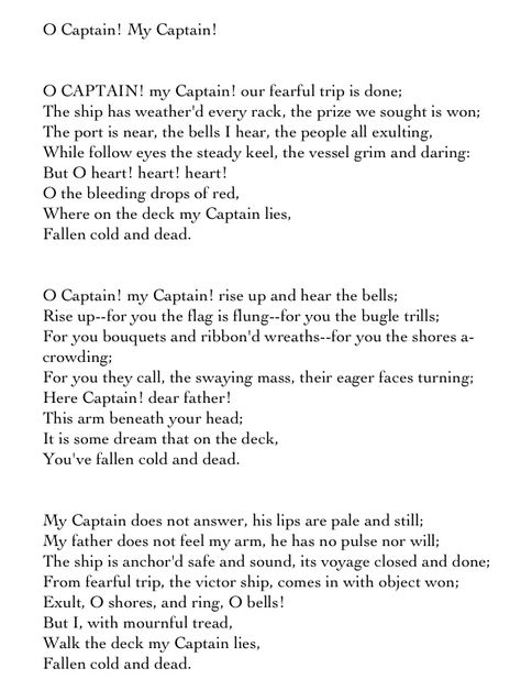 O Captain! My Captain! - Walt Whitman This used to fetch me wins at all recitation competitions. People melt down with this masterpiece. O Captain My Captain Poem, Poems For Competition, Reflections Of A Man, Carpe Diem Seize The Day, O Captain My Captain, English Poetry, Write Every Day, Add Humor, The Pen Is Mightier