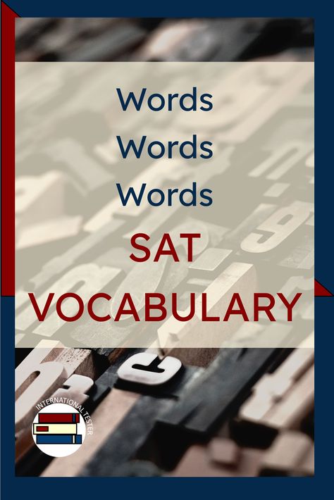 Words Words Words SAT Vocabulary. Cover for a blogpost about why what you think about SAT Vocabulary may be wrong. Image has a variety of letter type in shades of black and brown. Sat Vocabulary List, Sat Vocabulary Words, Sat Vocabulary, Study Vocabulary, Sat Tips, Sat Reading, Sat Test Prep, Gre Prep, Sat Test