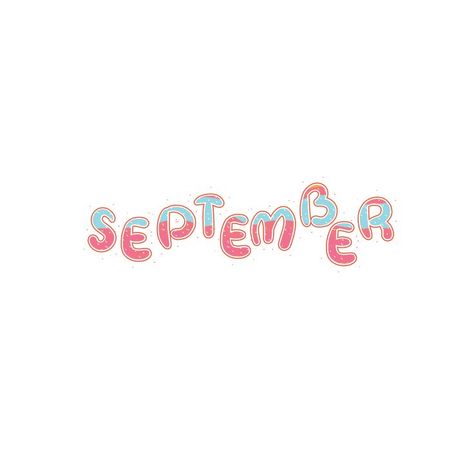 Months Lettering, September Lettering, Colorful Lettering, Hand Drawn Typography, Thibaut Wallpaper, Drawn Typography, Text Effect, Vector Png, Text Effects