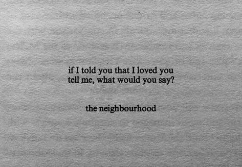 Neighborhood Quote, Beach Lyrics, Imagination Quotes, Twitter Quotes Funny, Cute Love Quotes, Poem Quotes, The Neighborhood, Song Quotes, Pretty Lyrics