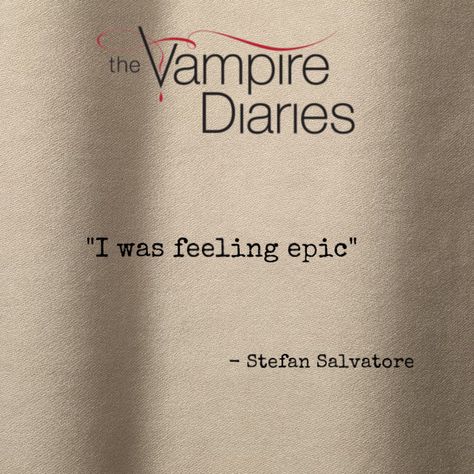 I Was Feeling Epic Tattoo, Pictures For Posters, Posters In Room, Vampire Diaries Aesthetic, Tvd Quotes, Diaries Aesthetic, Vampire Diaries Characters, A New Era Of Me, The Vampire Diaries Characters