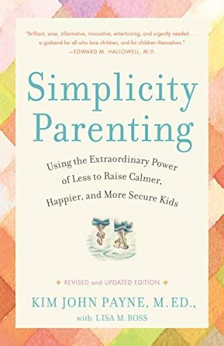 Simplicity Parenting, John Ross, John Payne, Parent Involvement, Parenting Book, Recommended Books To Read, Parenting Books, Reading Lists, Book Lists