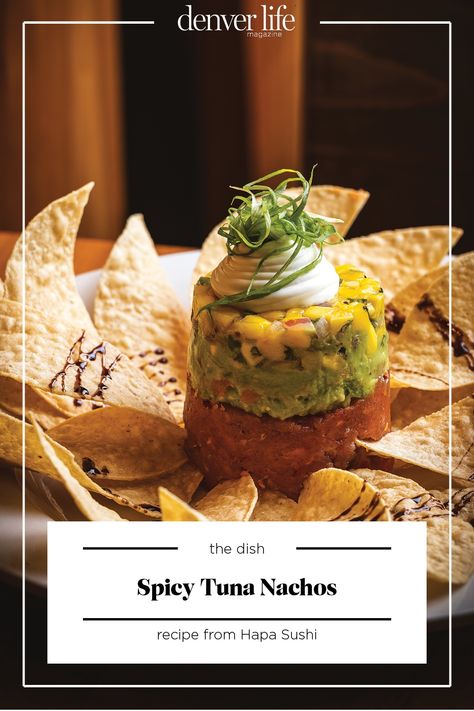 With the rise of boutique grocery stores and meal kit delivery services, sushi-grade fish is more accessible outside of restaurants than ever before. Try making some spicy tuna nachos at home with this easy recipe from Hapa Sushi Grill & Sake Bar. | The Dish | April 2023 | Denver Life Magazine Tuna Nachos Recipe, Tuna Poke Nachos Recipe, Sushi Bake Tuna And Crab, Spicy Tuna Sushi Bake, Ahi Tuna Poke Wonton Nachos, Tuna Nachos, Sake Bar, Meal Kit Delivery Service, Tuna Poke