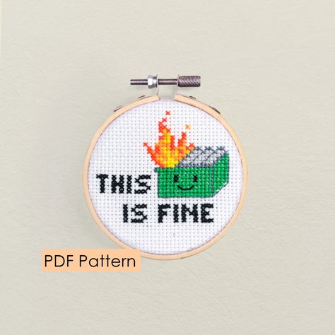 Funny Work Cross Stitch, Dumpster Fire Cross Stitch, Pop Culture Cross Stitch, Fire Cross Stitch, Fire Crafts, Funny Cross Stitch Patterns, Dumpster Fire, Cross Stitch Funny, Work Gifts