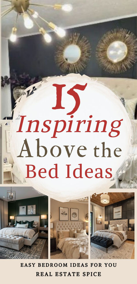 Says 15 inspiring above the bed ideas with 6 images of bedrooms with above the bed decor wall art mirrors below says easy bedroom ideas for you Bedroom Ideas Large Headboard, Triptych Wall Art Bedroom, Bedroom Art Decor Ideas, Artwork Ideas For Bedroom, Mirror On Top Of Bed, Decorating A Bedroom Ideas, Mirror Over Bed Ideas, Above Headboard Ideas, Ornate Minimalism