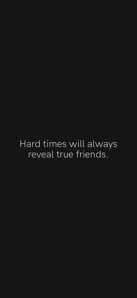 Tough Times Show True Colors, Tough Times Reveal True Friends, Hard Times Reveal True People, When Life Hits You Hard Quote, Hard Truth Quotes Wise Words, Time Passing Quotes, Quotes About Real Friends, Passing Quotes, Influential Quotes