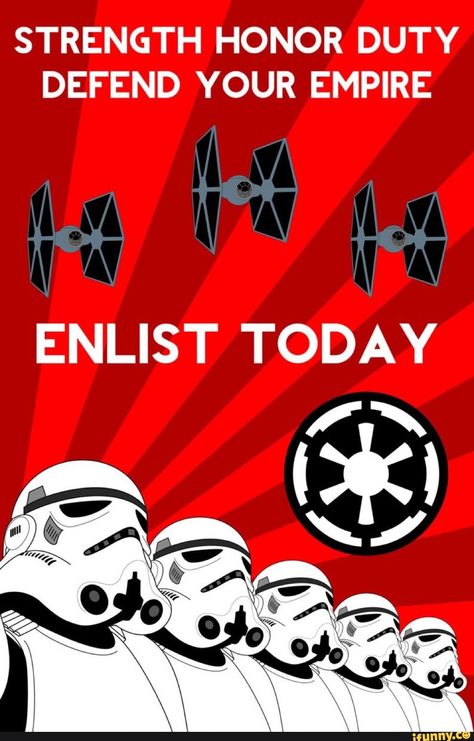 STRENGTH HONOR DUTY DEFEND YOUR EMPIRE ENLIST TODAY – popular memes on the site iFunny.co #callofduty #gaming #smolboi #empire #propaganda #alternatefeature #starwars #strength #honor #duty #defend #your #enlist #today #pic Galactic Empire Propaganda, Star Wars Propaganda, Empire Propaganda, Imperial Propaganda, Star Wars Galactic Empire, Star Wars Characters Poster, Today Pic, Star Wars Poster Art, Funny Star Wars Memes