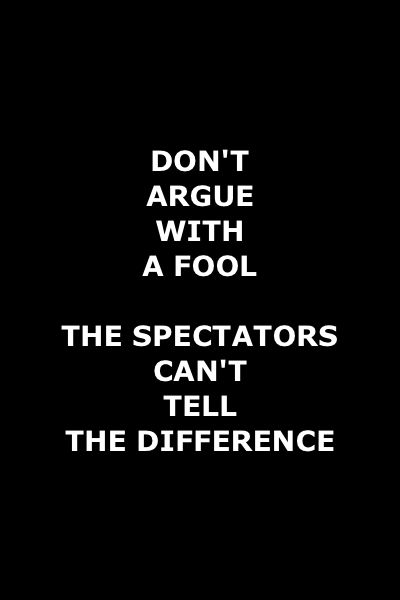 (if what what spectators think is important)....otherwise don't do it because what's the point?  Find someone who is not a fool to play with instead.  :-)