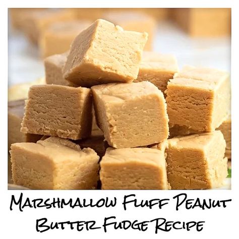 Marshmallow Fluff Peanut Butter, Peanut Butter Marshmallow Fudge, Recipes Using Marshmallows, Marshmallow Fluff Fudge, Fudge Peanut Butter, Peanut Butter Fudge Recipes Easy, Marshmallow Fudge Recipe, Butter Fudge Recipe, Creamy Fudge