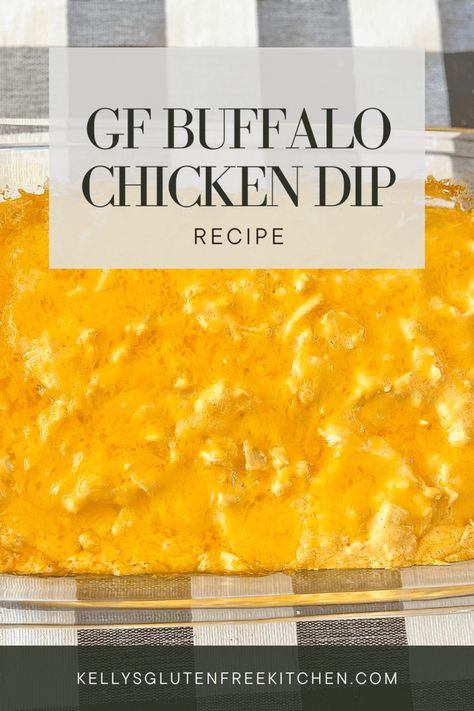 How I Make My Gluten Free Buffalo Chicken Dip - Kelly's Gluten Free Kitchen Gluten Free Buffalo Chicken Dip, Gluten Free Buffalo Chicken, Gluten Free Chicken Wings, Gluten Free Snack Recipes, Dishes For Parties, Gluten Free Tortilla Chips, Chicken Wing Dip, Gluten Free Snacks Recipes, Gluten Free Snack