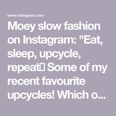 Moey slow fashion on Instagram: "Eat, sleep, upcycle, repeat♻️ 

Some of my recent favourite upcycles! Which one is your fave? I’m so in love with the corset top made from an old men’s shirt🥹🫶🏼

Shop some of my other upcycles via my website (link in bio) www.moeyslowfashion.co.uk ♻️✂️💗

#upcycledclothing #upcycledfashion #upcycling" Upcycled Fashion, So In Love, Which One Are You, Website Link, Eat Sleep, Old Men, Upcycle Clothes, Corset Top, Slow Fashion