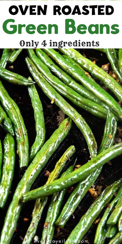 Overhead image of baked green beans with garlic, salt and pepper with olive oil with Pinterest overlay. Green Bean Recipes Oven, Baked Green Bean Recipes, Roasted Fresh Green Beans, Oven Green Beans, Fresh Green Bean Recipes, Garlic Green Bean Recipes, Oven Roasted Green Beans, Cooking Fresh Green Beans, Baked Green Beans