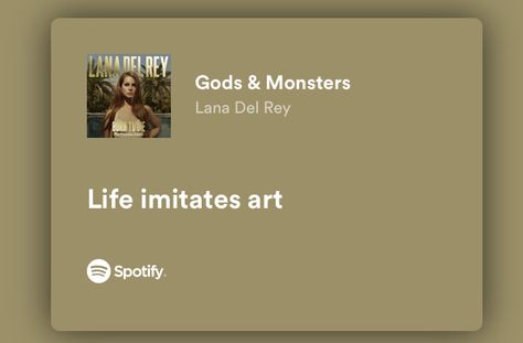 lana del rey, life imitates art , gods&monsters Lana Del Rey Life Imitates Art, Life Imitates Art Tattoo, Lana Del Ray Lyrics Aesthetic, Cause Life Imitates Art, Ldr Lyrics, Lyrics Tattoo, Life Imitates Art, Tattoos Inspo, Fell Asleep