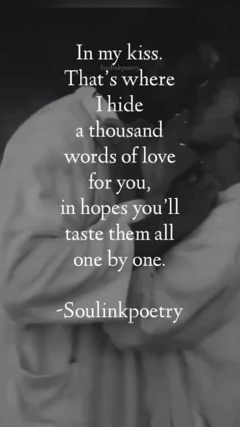 Quotes For Him Romantic, Him Love Quotes, Quotes For Him Love, Romantic Quotes For Him, Most Romantic Quotes, Love Poems For Him, Soul Love, Kissing Quotes, Love You Quotes For Him