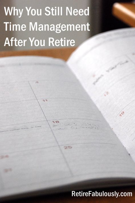 Why You Still Need Time Management after You Retire Retirement Planner, Daily Routine Schedule, Retirement Lifestyle, Manage Time, Lifestyle Articles, Manage Your Time, Check Email, Google Calendar, Paying Bills