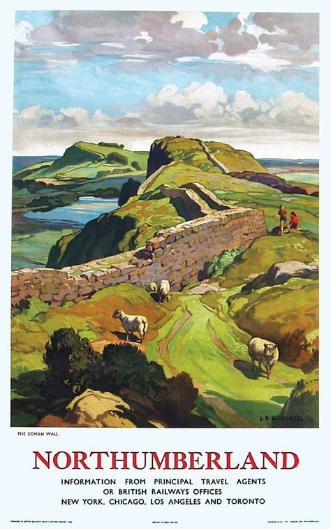 Leonard Squirrel. Northumberland. British Railways Holiday Posters, Roman Wall, Posters Uk, Old Railway, Train Posters, Transportation Poster, Hadrians Wall, Travel Advertising, Old Posters