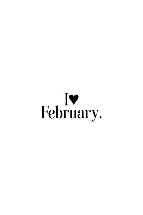 I love February! Quotes About Love Friendship, February Vision Board, New Year New Beginnings, February Quotes, February Month, Birthday Background Design, Love Month, Month Of February, February Birthday