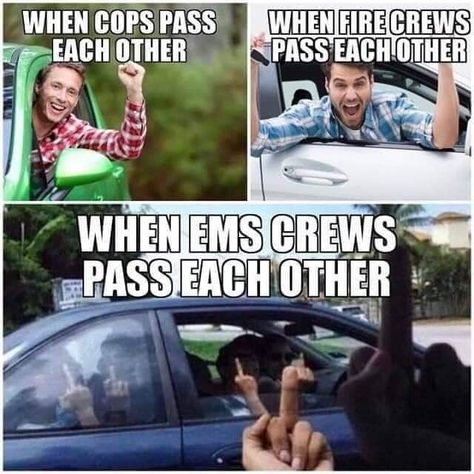 https://i.chzbgr.com/full/9270600960/hE6F8E1D2/vehicle-door-when-cops-pass-e%D0%B0ch-other-when-fire-crews-pass-eachother-when-ems-crews-passeach-other Ems Humor Emt, Paramedic Memes, Emt Memes, Firefighter Memes, Paramedic Funny, Off Color Humor, Emt Humor, Paramedic Humor, Vintage Funny Quotes