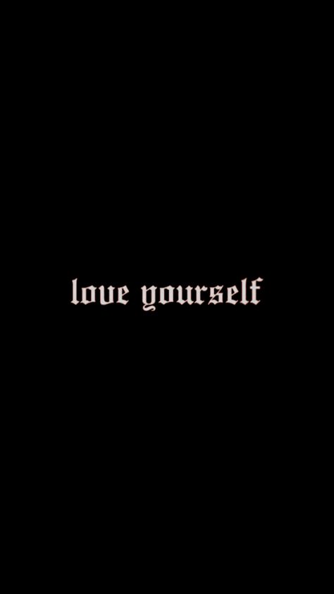 aesthetic wallpaper - "love yourself" // edit: @leonard__ths Iphone Wallpaper Love Yourself, Vision Board Pictures Black Women Love, Self Love Quote Black Background, Vision Board Pictures Dark Aesthetic, Love Yourself Aesthetic Pictures, Love Myself Wallpaper Aesthetic, Self Love Black Aesthetic, Dark Aesthetic Vision Board Ideas, Pro Black Aesthetic