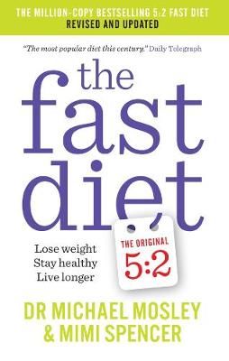 Buy The Fast Diet: Revised and Updated by Michael Mosley, Mimi Spencer from Waterstones today! Click and Collect from your local Waterstones or get FREE UK delivery on orders over £20. Fast Food Diet, 5 2 Diet, Intermittent Fasting Diet, Fast Diet, Fast Day, Popular Diets, Diet Doctor, Short Books, Fasting Diet