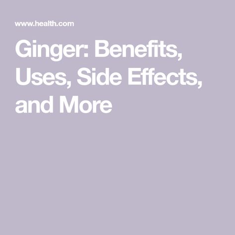 Ginger: Benefits, Uses, Side Effects, and More Ginger Side Effects, Homemade Ginger Tea, Indigestion Remedies, Ginger Tea Benefits, Ginger Tea Recipe, Benefits Of Ginger, Reduce Nausea, Health Benefits Of Ginger, Ginger Benefits