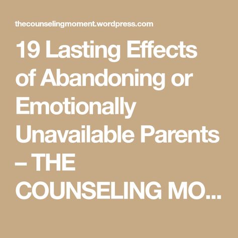 Emotionally Unavailable Parents, Emotional Abandonment, Fear Of Abandonment, Dysfunctional Families, Intimacy Issues, Codependency Recovery, Custody Battle, Emotionally Drained, Emotionally Unavailable