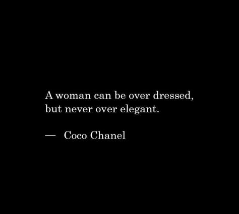 Luxury Quotes Classy, Classy Lady Quotes, Coco Channel Quotes, Elegant Quotes, Channel Quotes, Quotes Classy, Brand Quotes, Jesus Motivation, Classy Women Quotes