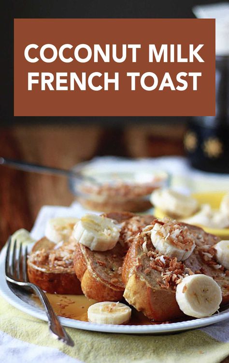 Coconut Milk French Toast, Milk French Toast, Dairy Free French Toast, Easy French Toast Bake, Coconut French Toast, Easy French Toast, Yum Recipes, French Toast Bake, Hearty Dinner