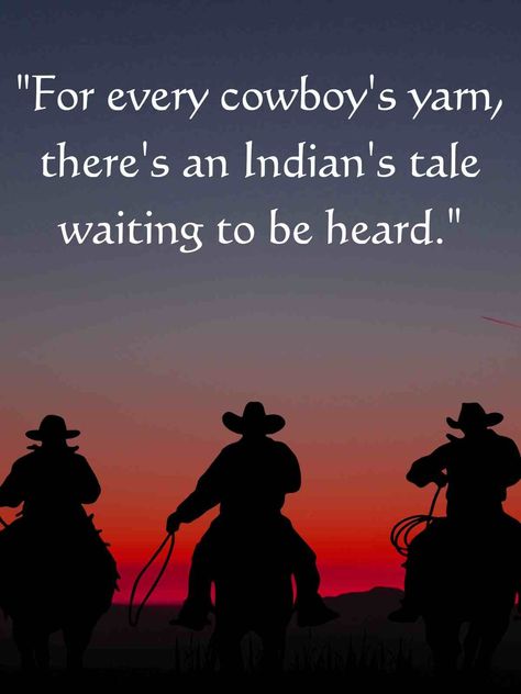 Echoes of the Frontier: The Profound Words of Cowboys & Indians - Darling Quote Western Sayings And Quotes, Darling Quotes, Justice Quotes, Native American Proverb, Chief Seattle, Western Quotes, Bond Quotes, Cowboy Quotes, City Quotes