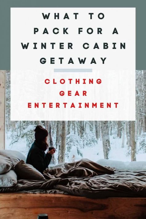 Cabin Trip Packing List, Cabin Packing List, Winter Cabin Trip, Weekend Getaway Packing List, Weekend Trip Packing List, Winter Vacation Packing List, Winter Trip Packing List, Cabin Activities, Weekend Trip Packing