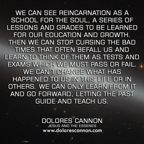 Reincarnation Quotes, Frequency Quote, Past Life Regression Hypnosis, Lightworker Spirituality, Quantum Physics Spirituality, Dolores Cannon, Jesus Book, Past Life Regression, Everything Is Energy