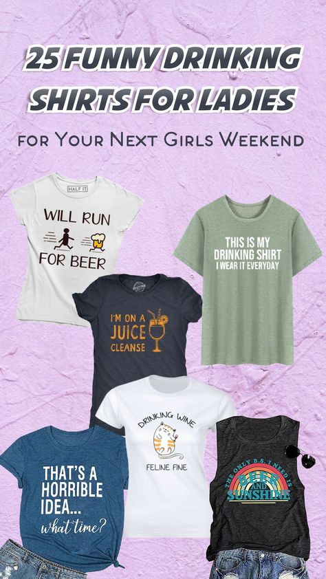 To accommodate your needs of the best drinking outfit, we’ve compiled a list of the cutest and funniest drinking shirts for ladies. Take a look and get ready to look awesome while having some fun! Day Drinking Shirts, Drinking Shirts Women, Drinking Outfit, Girls Weekend Shirts, Funny Drinking Shirts, Wine Shirts, Day Drinking, Don't Be Shy, Drinking Humor