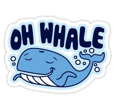 Animal pun. Oh Whale. What are you going to do? Life goes on. • Also buy this artwork on stickers, home decor, and bags. Oh Whale, Whale Sticker, Murphy Bed Plans, Whale Design, Animal Puns, Love Puns, Tumblr Stickers, Unique Sticker, Oh Well