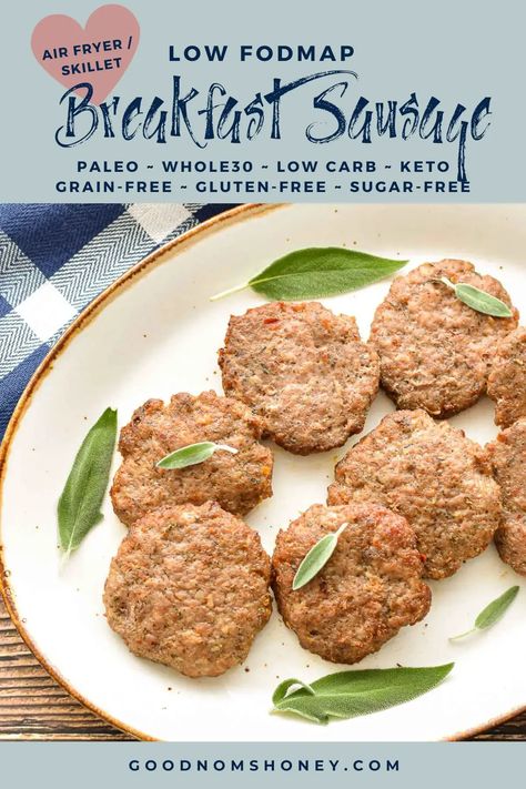 These 20-minute homemade Low FODMAP Breakfast Sausage Patties cooked in the air fryer make a quick and hearty #lowFODMAP #breakfast side dish. They're also #Paleo, #Whole30, #Keto, #lowcarb, #glutenfree, #grainfree, and #refinedsugarfree. Skillet instructions also included! ~ Good Noms, Honey! ~ Low FODMAP Breakfast Sausage ~ Low FODMAP Air Fryer Recipes Low Fodmap Breakfast Sausage, Low Fodmap Sausage Recipes, Low Fodmap Air Fryer Recipes, Healthy Paleo Breakfast, Fodmap Breakfast, Low Fodmap Chicken, Fodmap Recipes Dinner, Low Fodmap Recipes Dinner, Homemade Breakfast Sausage