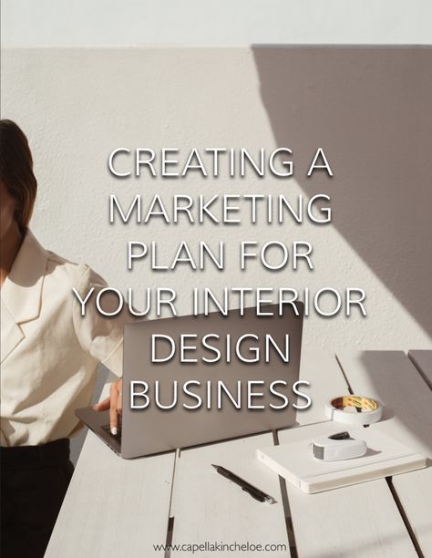 Create a Marketing Plan for Your Interior Design Business — Capella Kincheloe Interior Design Marketing, Interior Design Business Plan, Marketing Plan Example, Marketing Plan Template, Interior Design Books, Marketing Planner, Design Assistant, Typography Branding, Interior Design Business