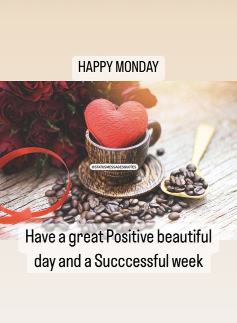 Morning Good Morning Happy Monday New Week, Monday Morning Quotes Positive, Happy Monday Morning Beautiful, Good Morning Monday Have A Great Week, Happy Monday Morning Inspiration, Happy Monday Pictures, Monday Morning Wishes, Happy Good Morning, Monday Morning Inspiration